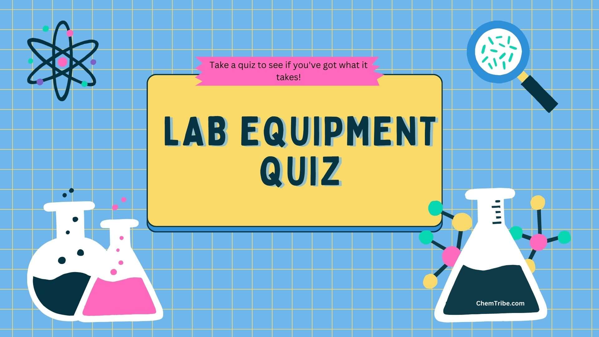 Lab Equipment Quiz - ChemTribe